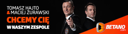 Dołącz do drużyny Macieja Żurawskeigo i Tomasza Hajty. Obstawiaj swoje zakłady w Betano i skorzystaj z rewelacyjnych promocji i bonusów.