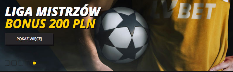 Bonus 200 PLN od LV BET na Ligę Mistrzów