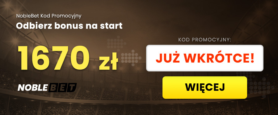 Kod bonusowy Noblebet bonusy na start