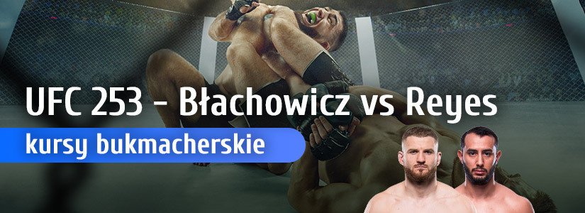 UFC 253 kursy bukmacherskie Błachowicz - Reyes