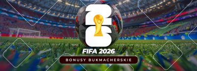 mundial 2026 bonusy bukmacherskie promocje